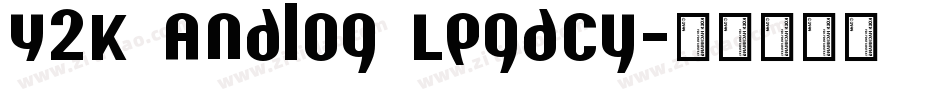 Y2K Analog Legacy字体转换
